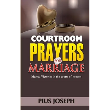 Courtroom Prayers for Marriage: Marital Victories from the Courts of Heaven
