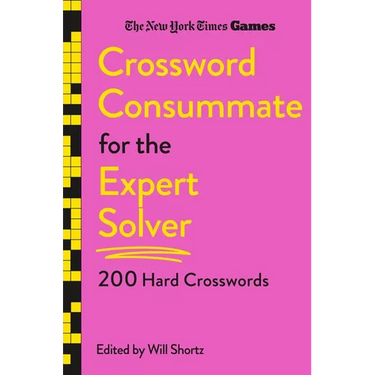 New York Times Games Crossword Consummate for the Expert Solver: 200 Hard Crosswords