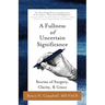 A Fullness of Uncertain Significance: Stories of Surgery, Clarity, & Grace