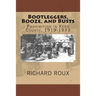Bootleggers, Booze, and Busts: Prohibition in Kern County, 1919-1933