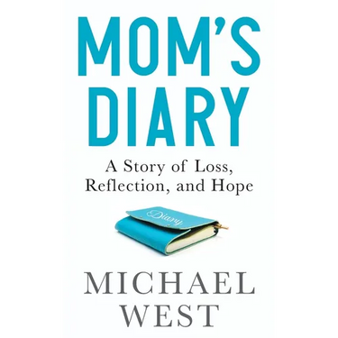 Mom's Diary: A Story of Loss, Reflection, and Hope