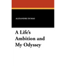 A Life's Ambition and My Odyssey