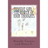 Positive Girl - The Power of Your Thoughts