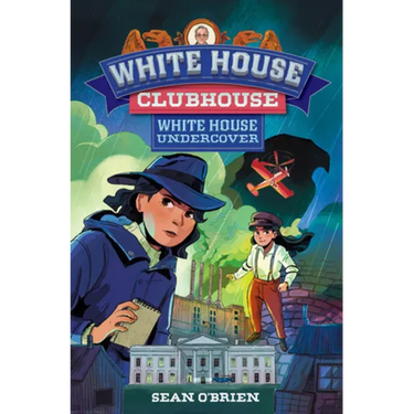White House Undercover (White House Clubhouse #3)