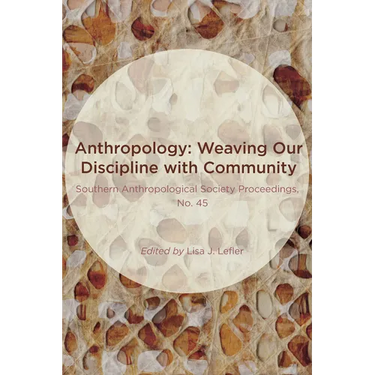 Anthropology: Weaving Our Discipline with Community