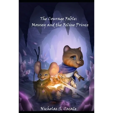 The Courage Fable: Mousey and the Feline Prince