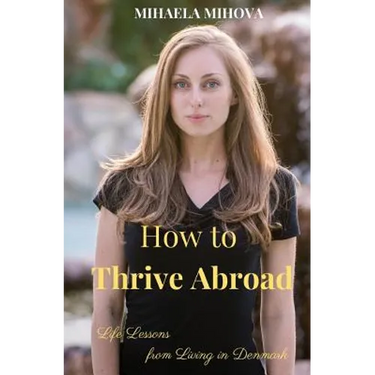 How to Thrive Abroad: Life Lessons from Living in Denmark