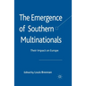 The Emergence of Southern Multinationals: Their Impact on Europe