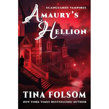 Amaury's Hellion (Scanguards Vampires #2)