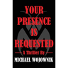 Your Presence is Requested.