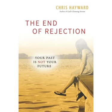 The End of Rejection: Your Past Is Not Your Future