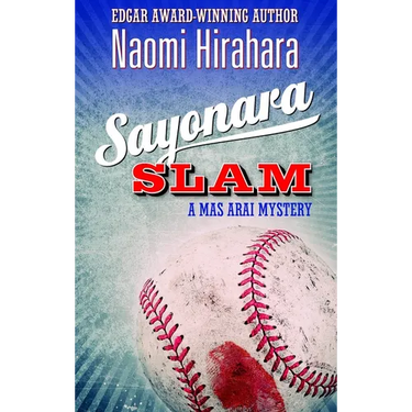 Sayonara Slam: A Mas Arai Mystery