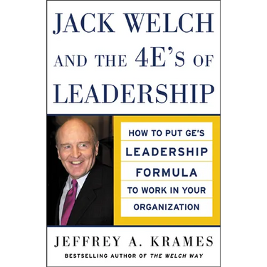 Jack Welch and the 4e's of Leadership (Pb)