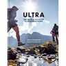 Ultra: The World Atlas of Ultramarathons
