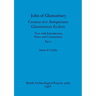 John of Glastonbury. Cronica sive Antiquitates Glastoniensis Ecclesie, Part i
