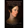 Thomas Jefferson's Granddaughter in Queen Victoria's England: The Travel Diary of Ellen Wayles Coolidge, 1838-1839