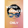 Wrong Answers Only