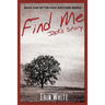 Find Me: Jack's Story: Book One of the Soul Watcher Series