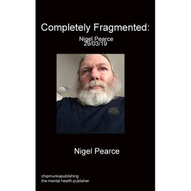 Completely Fragmented: Nigel Pearce 29/03/19