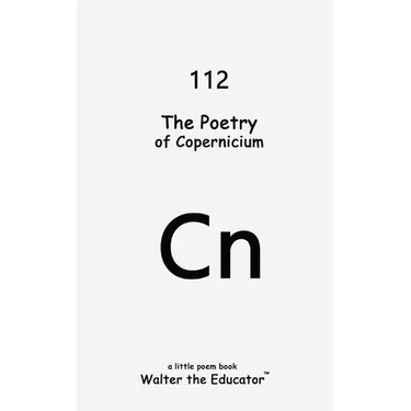 The Poetry of Copernicium