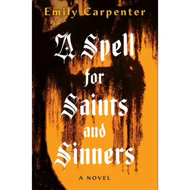 A Spell for Saints and Sinners