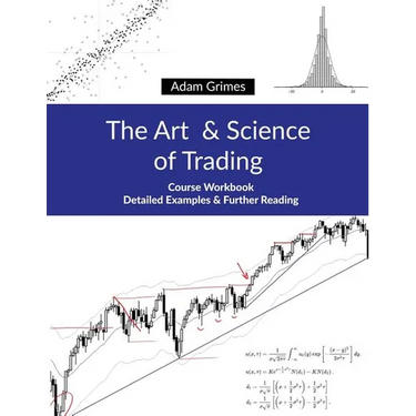 The Art and Science of Trading: Course Workbook