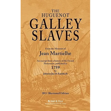 The Huguenot Galley Slaves