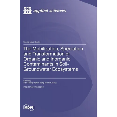 The Mobilization, Speciation and Transformation of Organic and Inorganic Contaminants in Soil-Groundwater Ecosystems