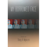 My Borrowed Face