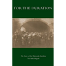 For the Duration: The Story of the Thirteenth Battalion The Rifle Brigade