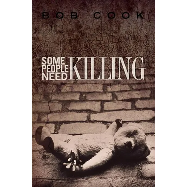 Some People Need Killing