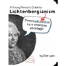 A Young Person's Guide to Lichtenbergianism: Procrastination as a Creative Strategy