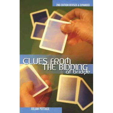 Clues from the Bidding at Bridge (Revised, Expanded)