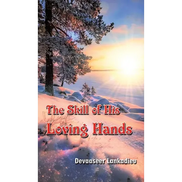 The Skill of His Loving Hands