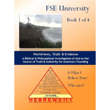 Worldviews, Truth and Evidence (Book 1 of 4)