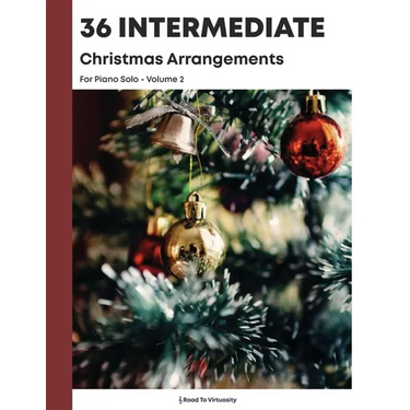 36 Intermediate Christmas Arrangements for Piano Solo: Volume 2