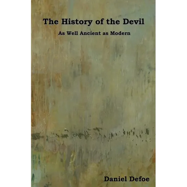 The History of the Devil: As Well Ancient as Modern