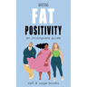 Writing Fat Positivity: An Incomplete Guide