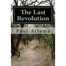 The Last Revolution: A Teenage View of Modern Politics