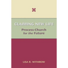 Claiming New Life: Process-Church for the Future