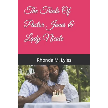 The Trials Of Pastor Jones & Lady Nicole