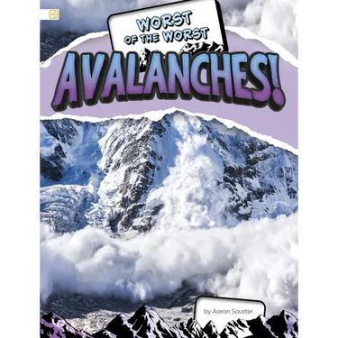 Worst of the Worst Avalanches!