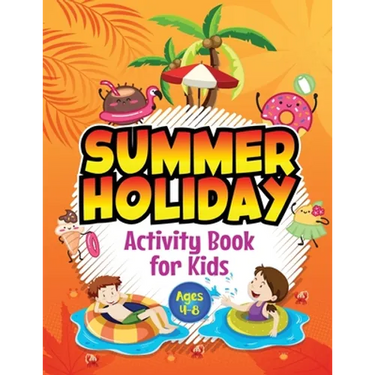 Summer Holiday Activity Book for Kids ages 4-8: Fun Puzzle Workbook for Girls & Boys. Includes Mazes, Word Searches, Arts and Crafts, Story Writing, D