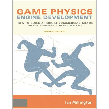 Game Physics Engine Development: How to Build a Robust Commercial-Grade Physics Engine for your Game
