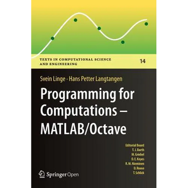 Programming for Computations - Matlab/Octave: A Gentle Introduction to Numerical Simulations with Matlab/Octave