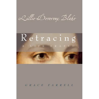 Lillie Devereux Blake: Retracing a Life Erased