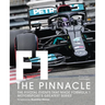 Formula One: The Pinnacle: The Pivotal Events That Made Formula 1 Motorsport's Greatest Series