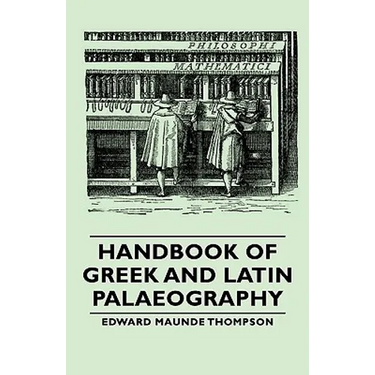 Handbook of Greek and Latin Palaeography
