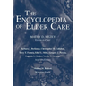 The Encyclopedia of Elder Care