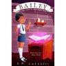 Bailey: A Magic School for Girls Chapter Book